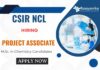 Project Associate Position – MSc Chemistry Job CSIR NCL Career