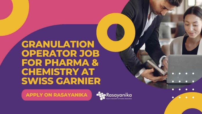 Granulation Operator Job For Pharma & Chemistry