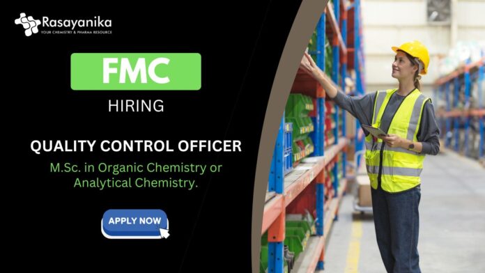 Quality Control Jobs (M.Sc. in Organic Chemistry) at FMC- Apply Now