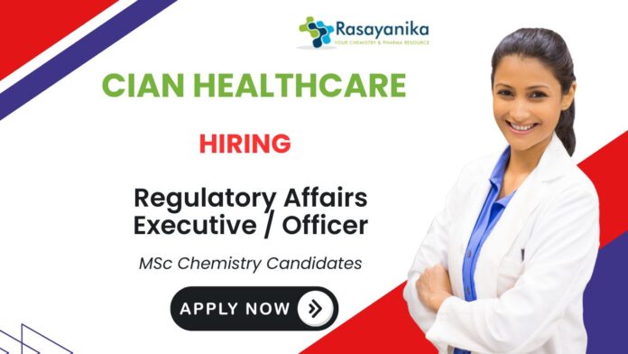 Regulatory Affairs Job at Cian Healthcare Chemistry Careers