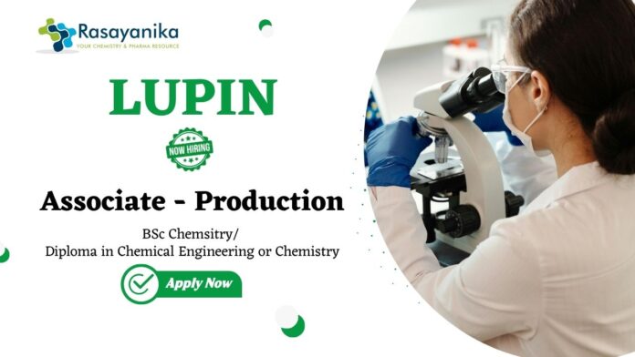 Chemistry Jobs at Lupin | Apply Now for Associate - Production Role Chemistry Jobs at Lupin | Apply Now for Associate - Production Role
