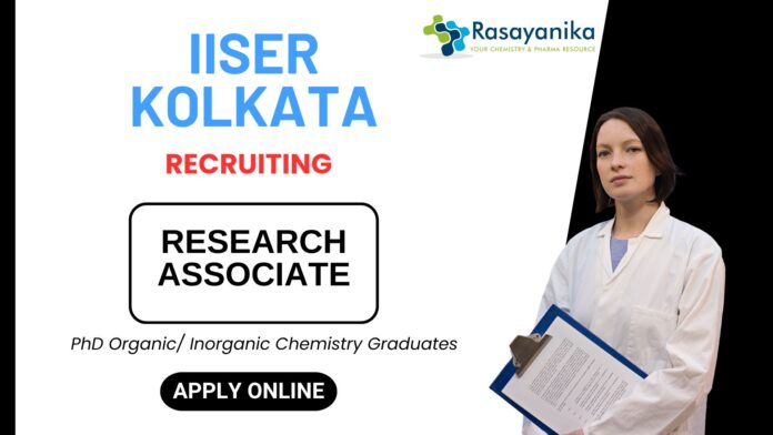 Research Associate Position at IISER Kolkata – Chemistry Job 