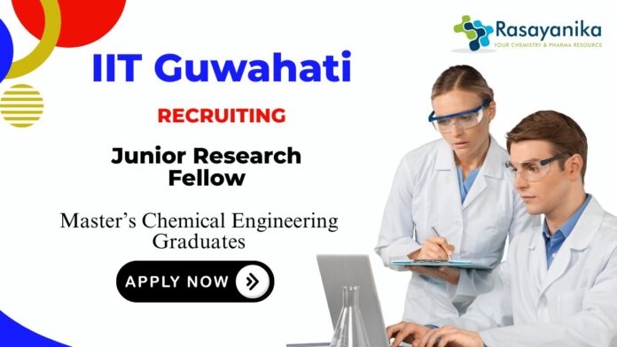 IIT Guwahati Recruitment-JRF | Chemical Engineering Job