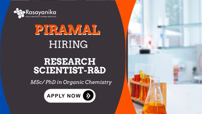 Research Scientist Position | Organic Chemistry Jobs-Piramal Careers