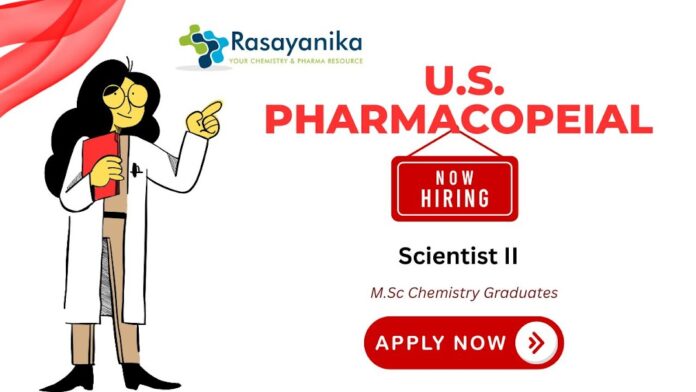 Scientist II – Reference Standard Laboratory (RSL) ,USP Hyderabad Hiring 2025 ,MSc Chemistry Jobs