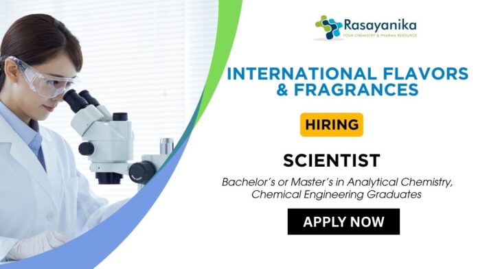 Scientist Position at IFF (International Flavors & Fragrances) Apply for the Chemistry Job