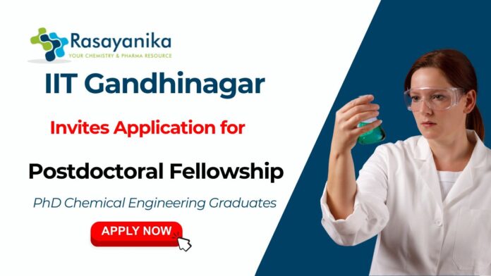 IIT Gandhinagar Recruitment | Postdoctoral Fellowship – Chemical Engineering Job