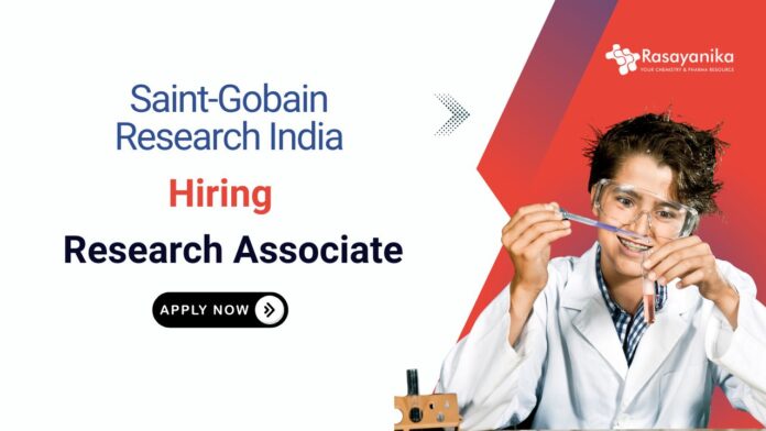 Freshers Chemistry Jobs at Saint-Gobain Research India | Research Associate Jobs