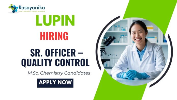 Sr. Officer – Quality Control MSc Chemistry Job at Lupin Tarapur