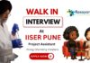 Walk-in Interview at IISER Pune for Project Assistant Job Post 2025 | Apply Now