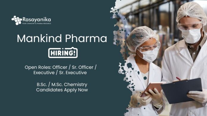 Mankind Pharma Jobs for Chemistry Graduates | Apply Now for QA Roles and Attend the Walk-in Drive 2025