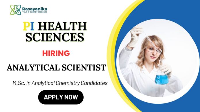 Analytical Scientist Role at PI Health Sciences Apply Now for the Chemistry Jobs