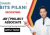 BITS Pilani Recruitment 2025 JRF Job & Project Associate Job 