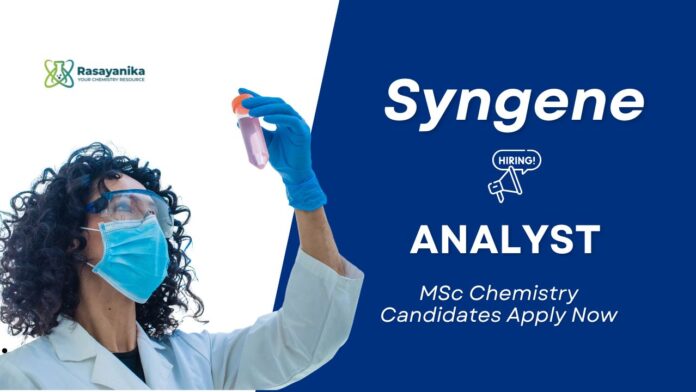Analyst Jobs at Syngene | MSc Chemistry Candidates Apply Now