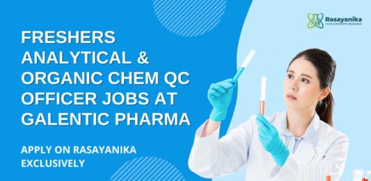 Chem QC Officer Jobs at Galentic Pharma, Apply on Rasayanika
