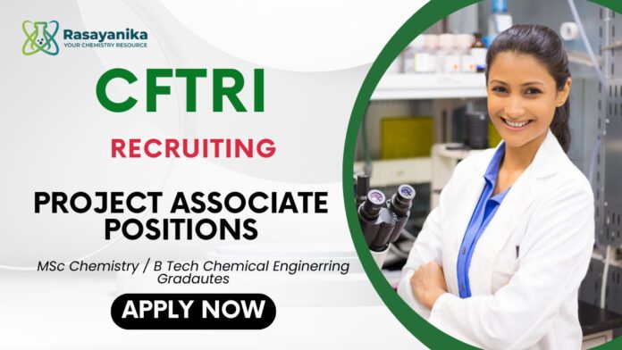 CFTRI Recruitment 2025 | Project Associate Job in Mysuru