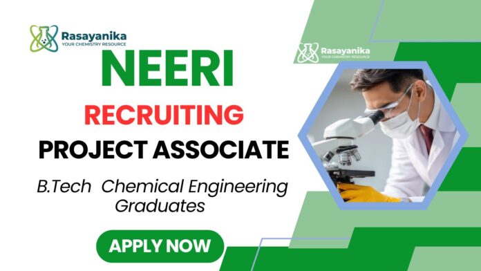 CSIR-NEERI Recruitment 2025 Project Associate Job in Nagpur CSIR-NEERI Recruitment 2025 Project Associate Job in Nagpur