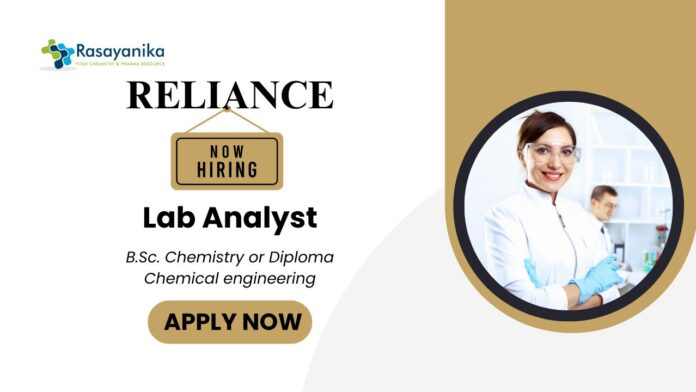 Lab Analyst Jobs at Reliance Industries Limited | BSc Chemistry Jobs in Vadodara Lab Analyst Jobs at Reliance Industries Limited | BSc Chemistry Jobs in Vadodara