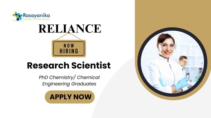 Research Scientist Jobs at Reliance Industries Limited | Chemistry Candidates Apply Research Scientist Jobs at Reliance Industries Limited | Chemistry Candidates Apply