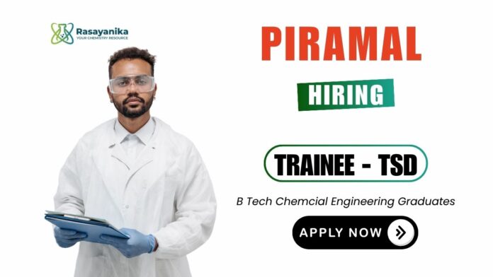 Chemical Engineering Job in Chennai Piramal Career Chemical Engineering Job in Chennai Piramal Career