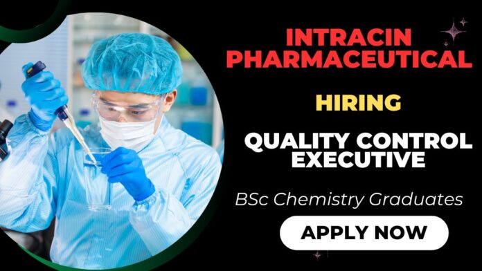 Chemistry Job at Intracin Pharmaceutical Apply Now for Quality Control Executive Role