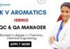 Chemistry Job at K.V. Aromatics Apply Now for Quality Assurance & Quality Control Manager