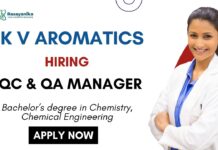 Chemistry Job at K.V. Aromatics Apply Now for Quality Assurance & Quality Control Manager