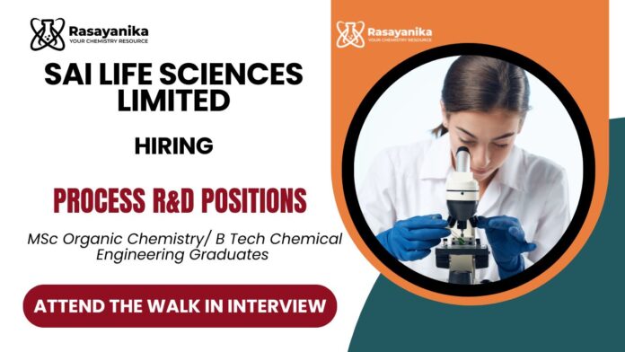 Chemistry Job at Sai Life Sciences Attend the Walk-In Interview 