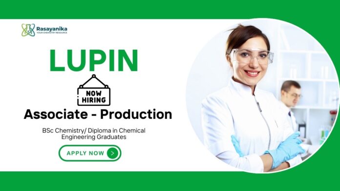 Lupin Career | Associate - Production Job Role | Chemistry Jobs