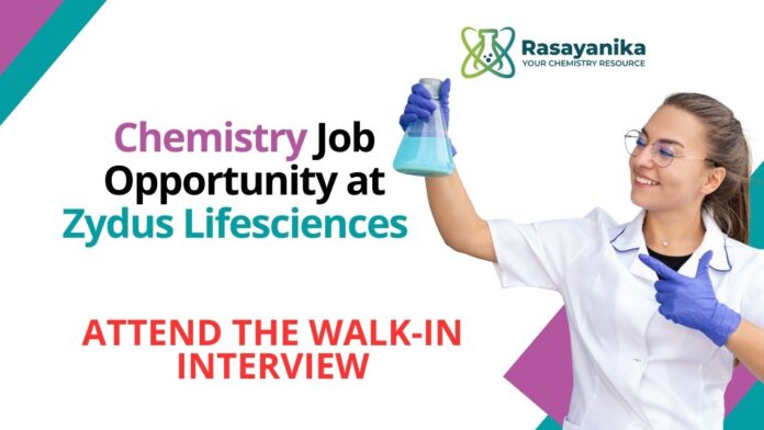 BSc Chemistry Jobs at Zydus Life Sciences Attend the Walk-In Interview
