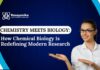 Chemistry Meets Biology: How Chemical Biology Is Redefining Modern Research