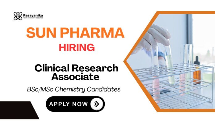 Clinical Research Associate Jobs at Sun Pharma | Chemistry Candidates Apply Now Clinical Research Associate Jobs at Sun Pharma | Chemistry Candidates Apply Now
