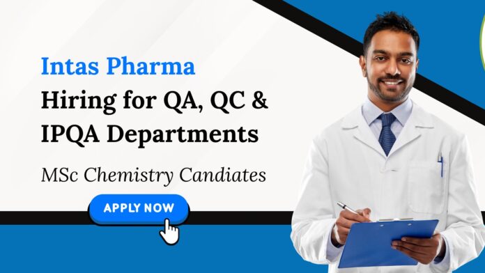 Chemistry Jobs at Intas Pharmaceuticals | Attend the Walk-In-Interview