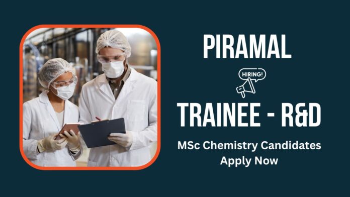 R&D Jobs at Pirmal | Chemistry Trainee Jobs R&D Jobs at Pirmal | Chemistry Trainee Jobs