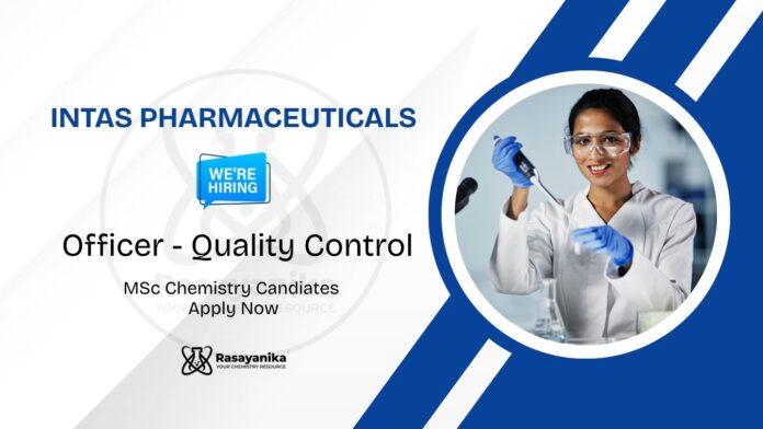 QC Jobs at Intas Pharmaceuticals | MSc Chemistry Candidates Apply Now QC Jobs at Intas Pharmaceuticals | MSc Chemistry Candidates Apply Now