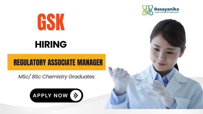 GSK Career Chemistry Job in Bangalore Regulatory Associate Manager Position