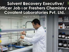 BSc Chemistry Freshers Jobs | Solvent Recovery Executive / Officer Job | Covalent Laboratories Pvt. Ltd.
