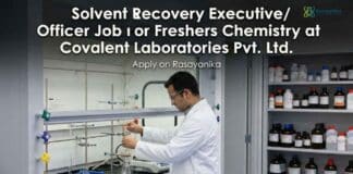 BSc Chemistry Freshers Jobs | Solvent Recovery Executive / Officer Job | Covalent Laboratories Pvt. Ltd.