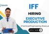 Executive production Job at IFF | Chem Engg Apply Now IFF Careers: Production Executive Role | Chemical Engineering Graduates Apply now
