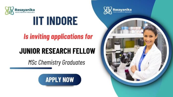 IIT Indore Recruitment 2025 – JRF Job for Chemistry Graduates