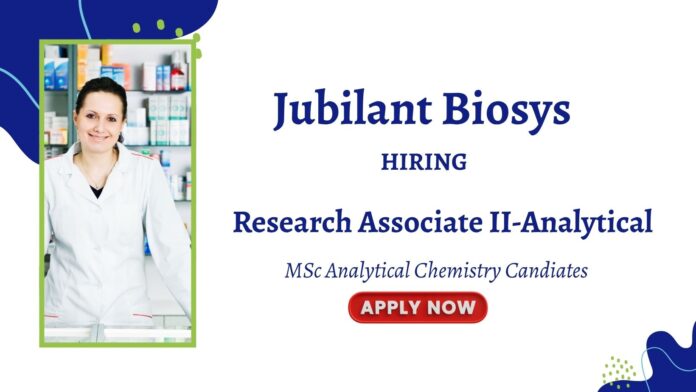 Research Associate Jobs at Jubilant Biosys | MSc Analytical Chemistry Jobs