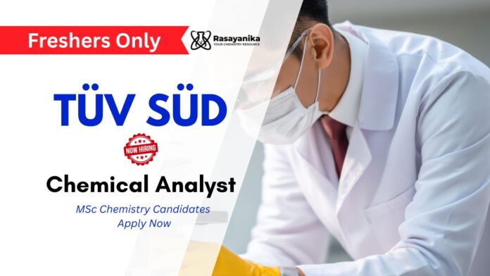 Chemical Analyst Jobs at TUV SUD | MSc Chemistry Freshers Apply Now 