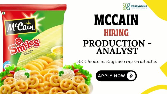 McCain Careers Production Analyst Role Apply Now for Chemical Engineering Job
