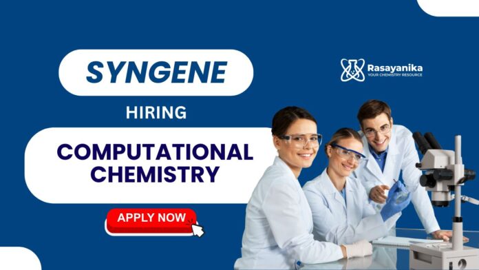 Computational Chemistry Jobs at Syngene | MSc Candidates Apply at Syngene 