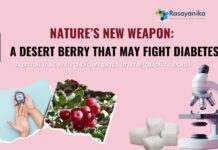 Nature’s New Weapon: A Desert Berry That May Fight Diabetes Nature’s New Weapon A Desert Berry That May Fight Diabetes