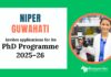 NIPER G PhD Programme 2025-26| Chemistry Candidates Apply PhD Programme 2025-26 at NIPER Guwahati | Chemistry Candidates Apply