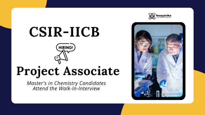 Project Associate Jobs at CSIR - IICB | MSc Chemistry Candidates Apply