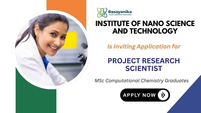 Scientist Job at Institute of Nano Science and Technology | Chemistry Job Scientist Job at Institute of Nano Science and Technology | Chemistry Job