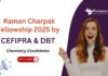 Raman Charpak Fellowship 2025 by CEFIPRA & DBT | Chemistry