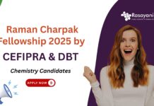 Raman Charpak Fellowship 2025 by CEFIPRA & DBT | Chemistry